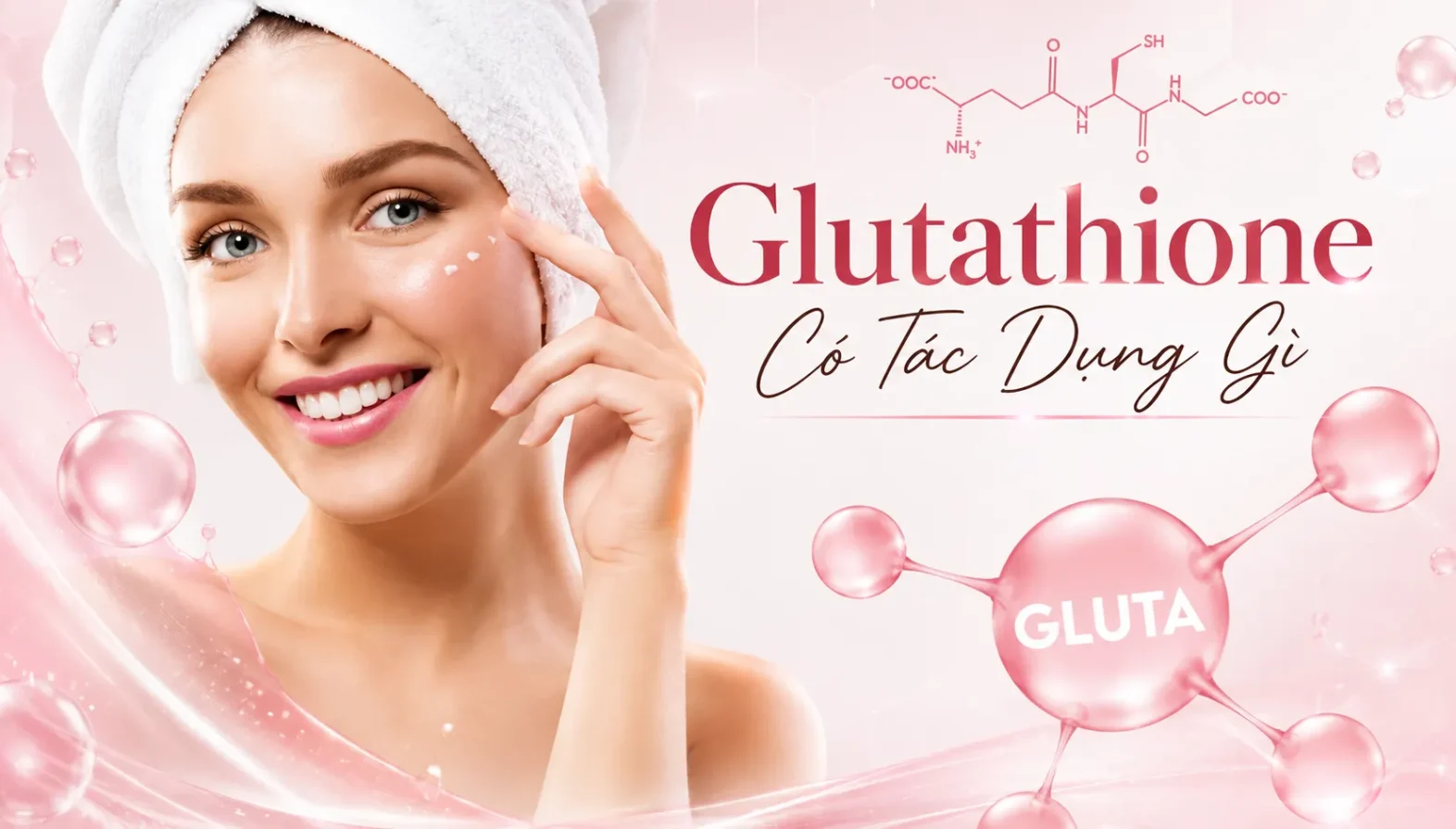 glutathione có tác dụng gì Gì? Sáng Da, Chống Oxy Hóa, Thải Độc why does ghk cu wash Color:Orange