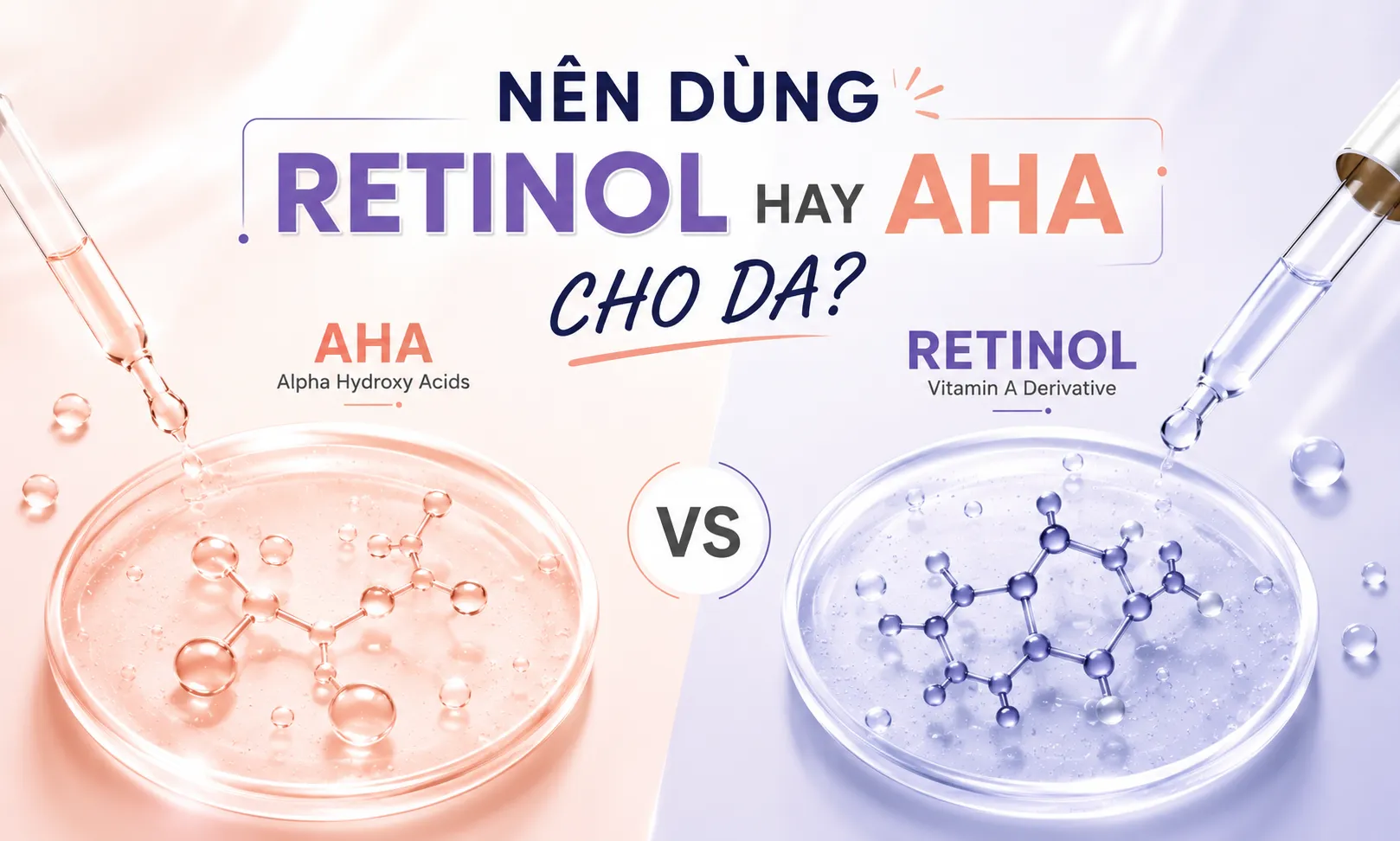 Nên Dùng Retinol Hay AHA Cho Da